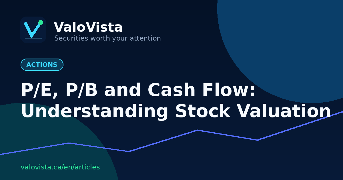 P/E, P/B and Cash Flow: Understanding Stock Valuation
