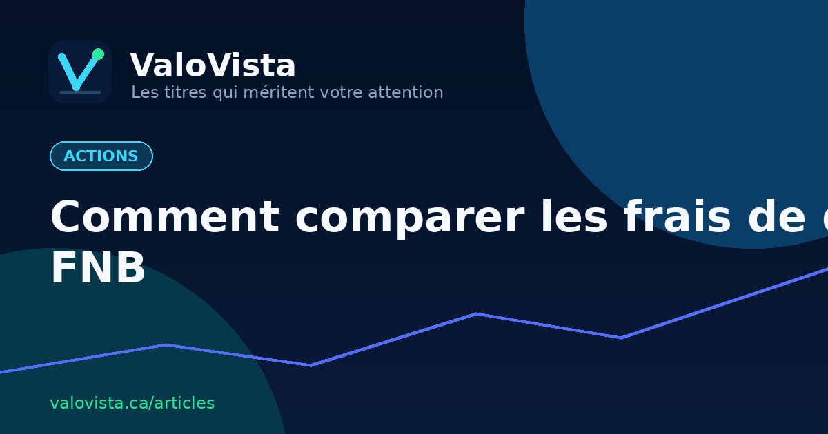 Comment comparer les frais de deux FNB