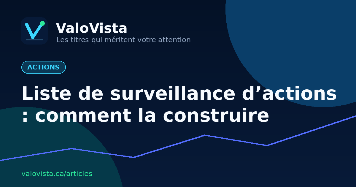 Liste de surveillance d’actions : comment la construire